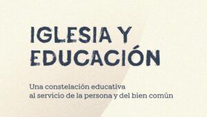 Lee más sobre el artículo Iglesia y Educación